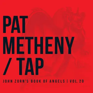 Tap : John Zorn's book of angels vol. 20